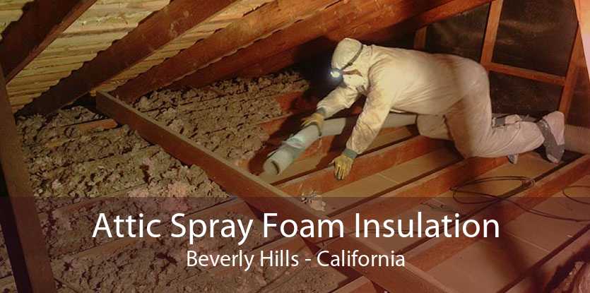 Attic Spray Foam Insulation Beverly Hills - California