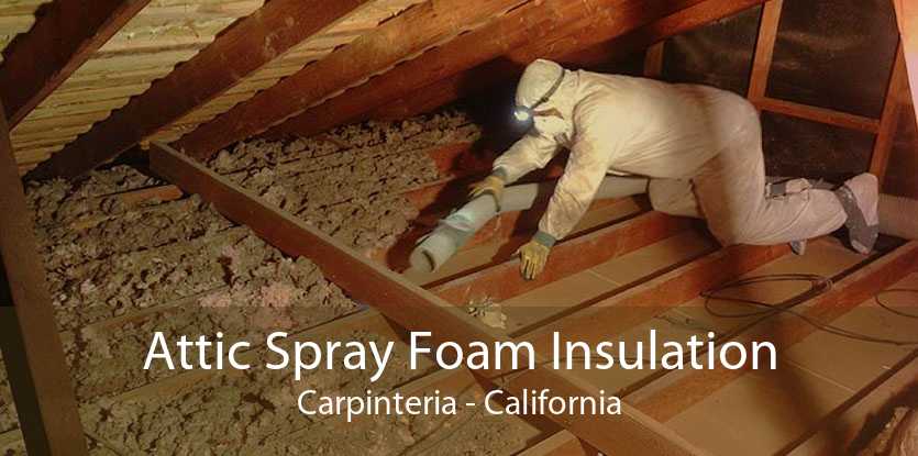 Attic Spray Foam Insulation Carpinteria - California