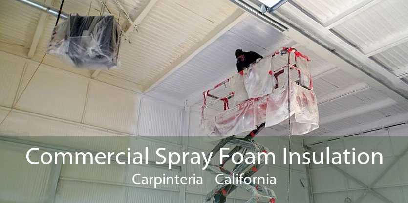 Commercial Spray Foam Insulation Carpinteria - California