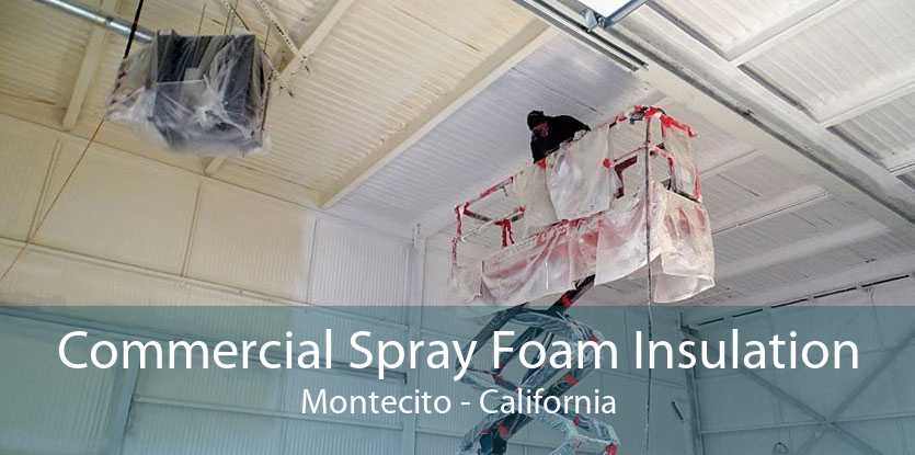 Commercial Spray Foam Insulation Montecito - California