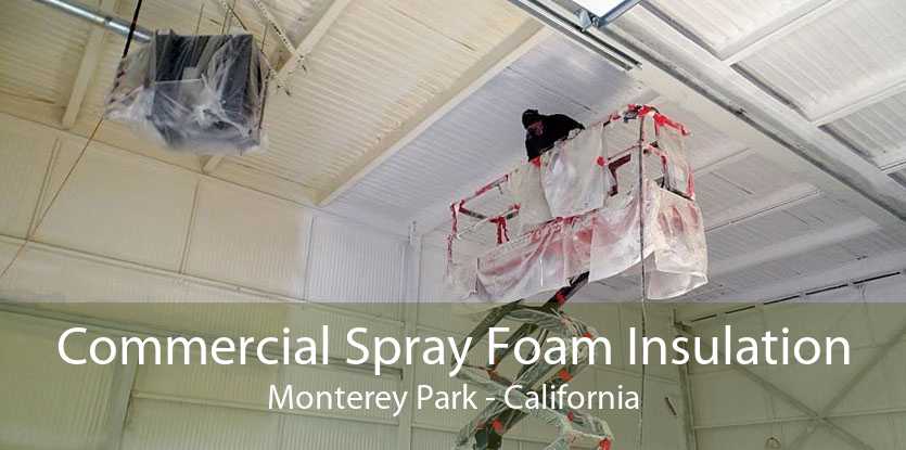 Commercial Spray Foam Insulation Monterey Park - California