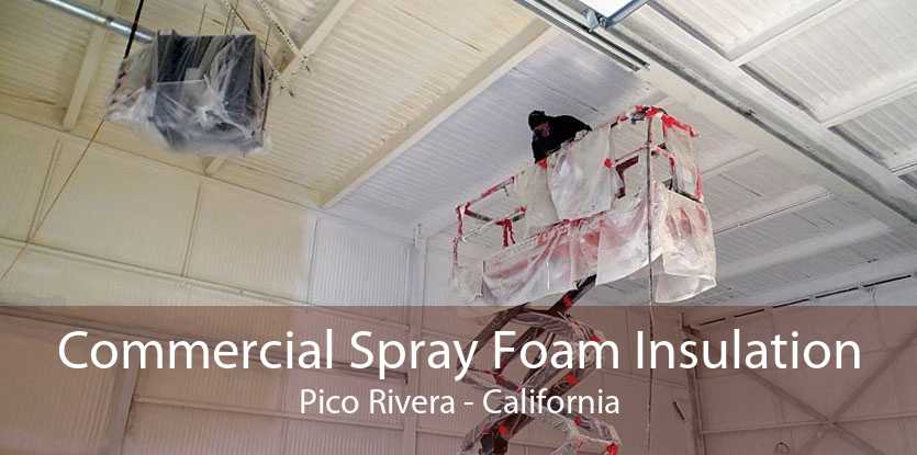 Commercial Spray Foam Insulation Pico Rivera - California