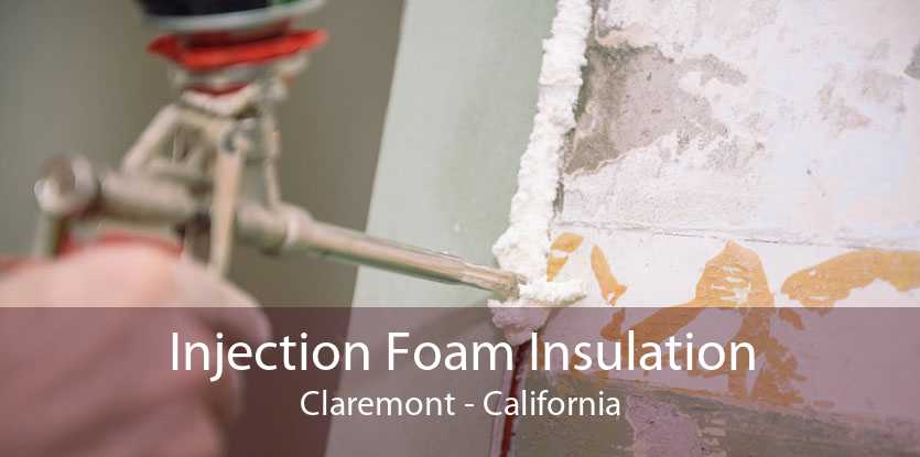 Injection Foam Insulation Claremont - California