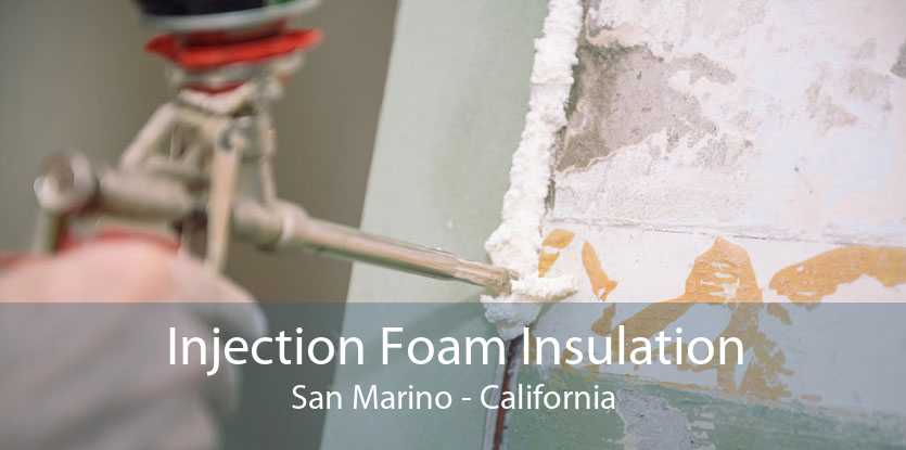 Injection Foam Insulation San Marino - California