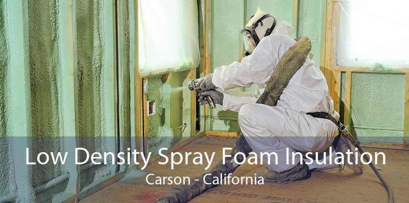 Low Density Spray Foam Insulation Carson - California