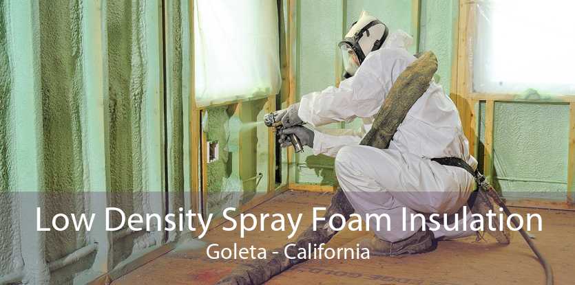 Low Density Spray Foam Insulation Goleta - California