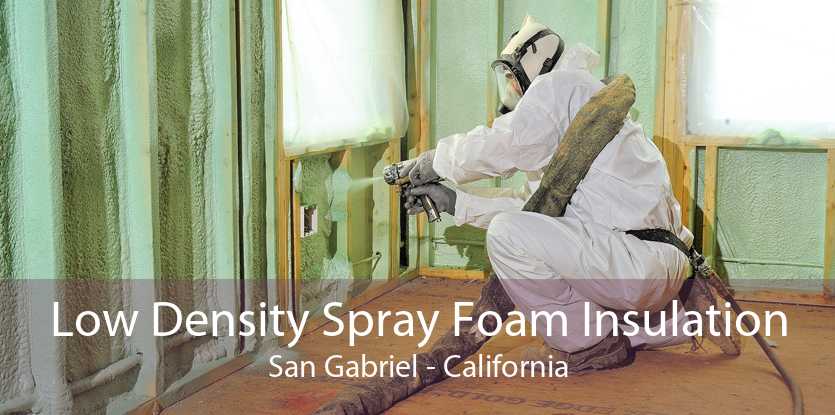 Low Density Spray Foam Insulation San Gabriel - California