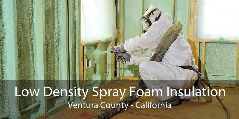 Low Density Spray Foam Insulation Ventura County - California