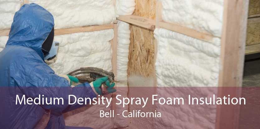 Medium Density Spray Foam Insulation Bell - California