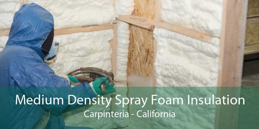 Medium Density Spray Foam Insulation Carpinteria - California