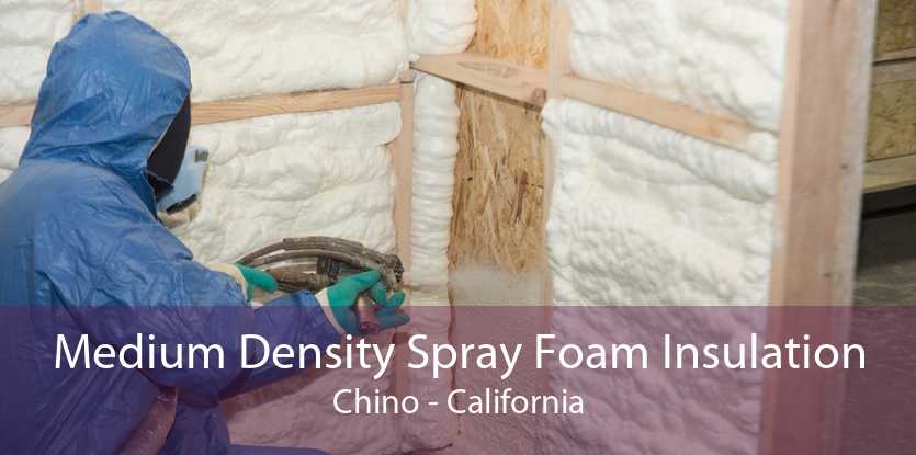 Medium Density Spray Foam Insulation Chino - California