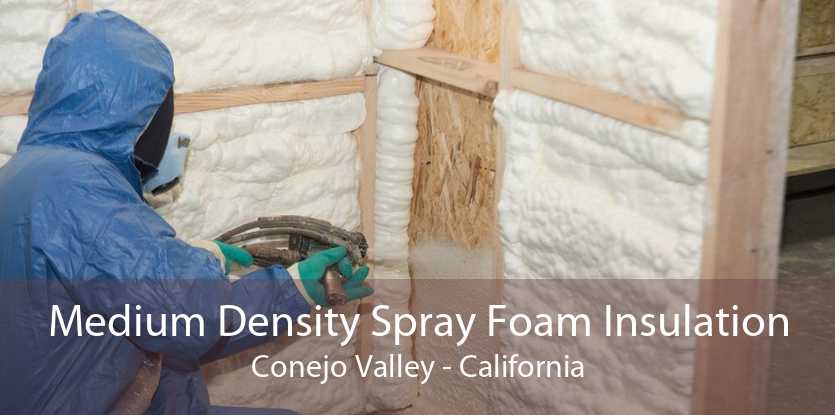 Medium Density Spray Foam Insulation Conejo Valley - California