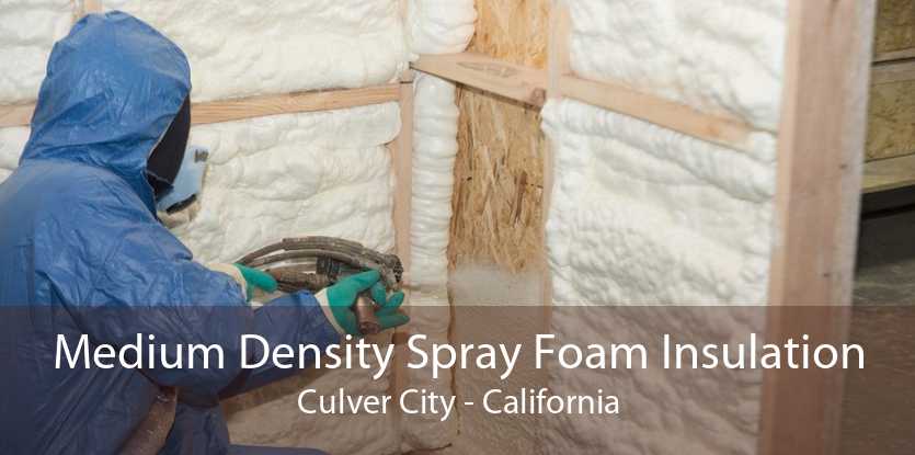 Medium Density Spray Foam Insulation Culver City - California