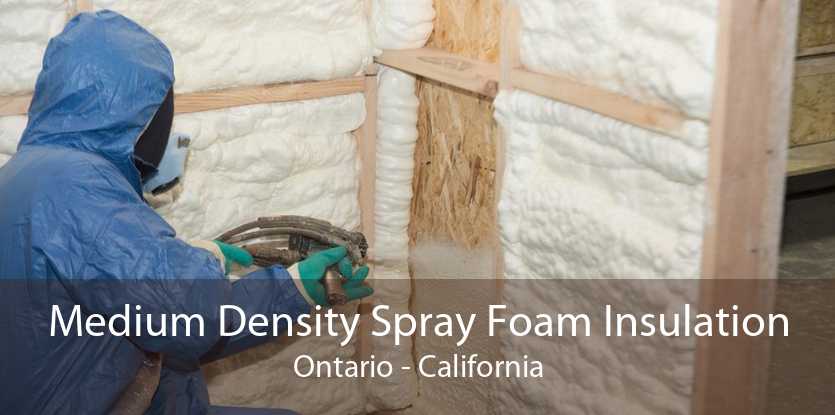 Medium Density Spray Foam Insulation Ontario - California