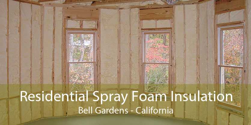 Residential Spray Foam Insulation Bell Gardens - California