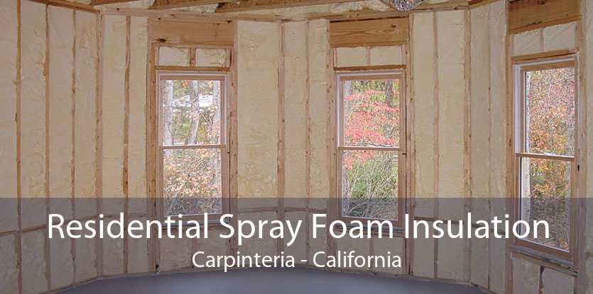 Residential Spray Foam Insulation Carpinteria - California