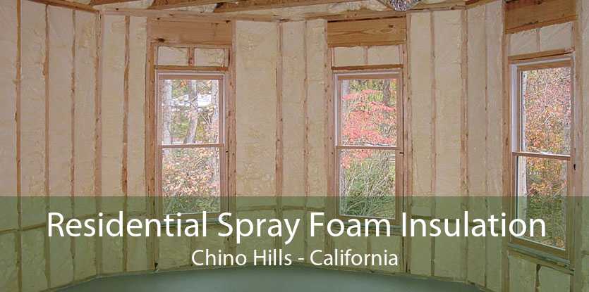 Residential Spray Foam Insulation Chino Hills - California