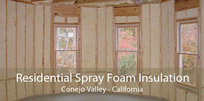 Residential Spray Foam Insulation Conejo Valley - California