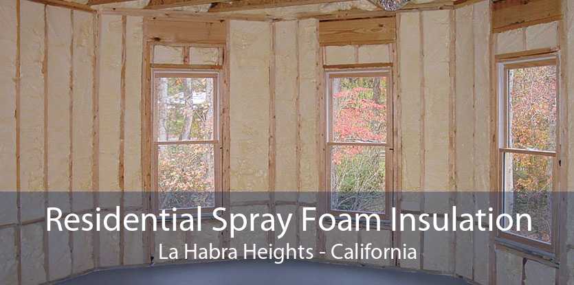 Residential Spray Foam Insulation La Habra Heights - California